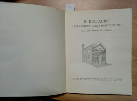 IL RESTAURO DELLA CHIESA DELLO SPIRITO SANTO GIA' S. MARIA DEI CELESTINI (