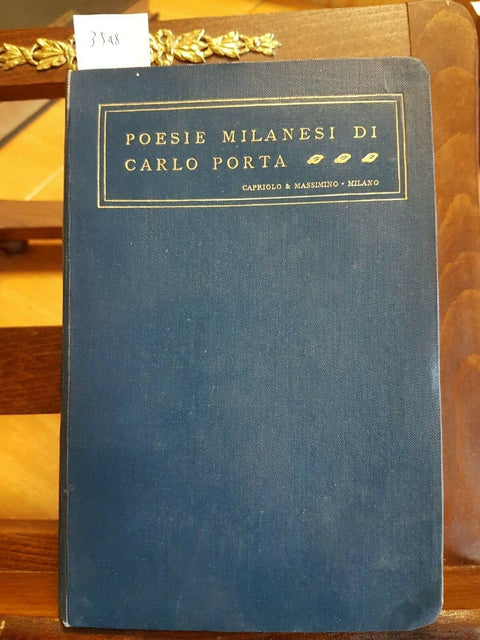 POESIE MILANESI DI CARLO PORTA - CAPRIOLO & MASSIMINO - CON 2 FAC-SIMILI