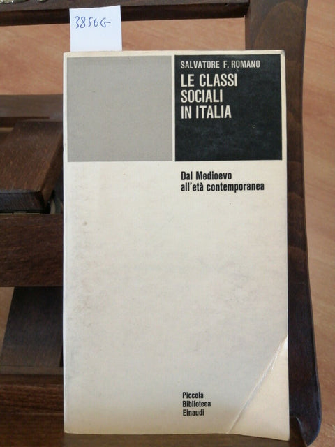 Salvatore F. Romano - Le classi sociali in Italia - Einaudi PBE 63 - 1966 (