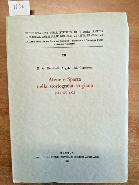 ATENE E SPARTA NELLA STORIOGRAFIA TROGIANA - BERTINELLI ANGELI 1974 GENOVA(