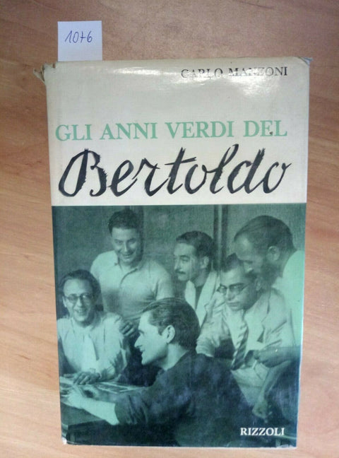 CARLO MANZONI - GLI ANNI VERDI DEL BERTOLDO - 1964 RIZZOLI 1ED. (1076