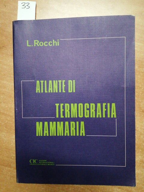 L. ROCCHI - ATLANTE DI TERMOGRAFIA MAMMARIA 1983 CIC - TUMORE AL SENO (33