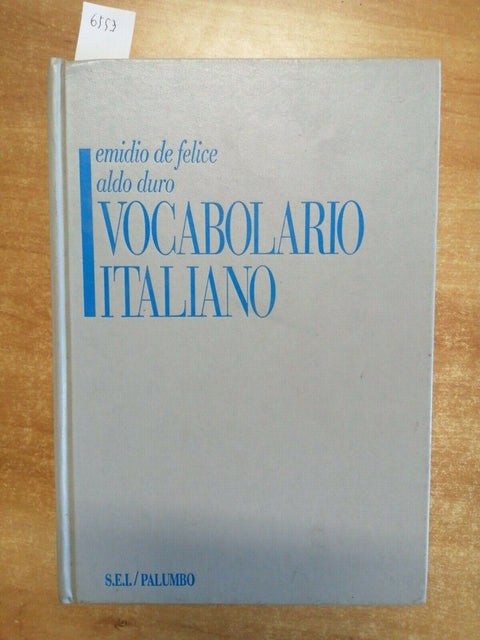 VOCABOLARIO ITALIANO - DE FELICE, DURO - S.E.I. Palumbo (6553)COMPLETO