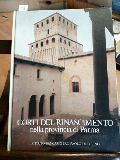 CORTI DEL RINASCIMENTO NELLA PROVINCIA DI PARMA 1981 SAN PAOLO storia arte(