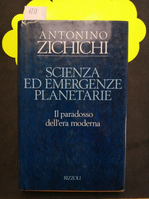 ANTONINO ZICHICHI Scienza ed emergenze planetarie 1993Rizzoli (6958)er