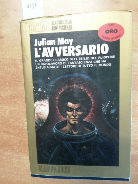 JULIAN MAY - L'AVVERSARIO - COSMO - EDITRICE NORD 1986 SERIE ORO - 1ED. (