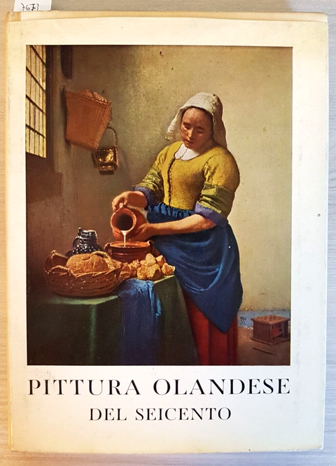 Pittura Olandese del Seicento - Silvana Editoriale d'Arte - 1954 DE VRIES