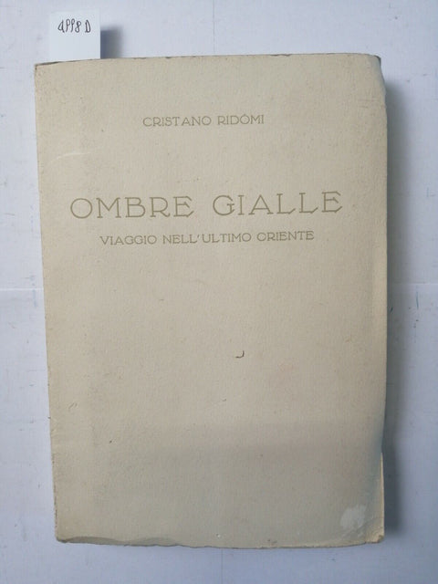 Cristano Ridomi - OMBRE GIALLE viaggio nell'ultimo Oriente 1933 Agnelli (4