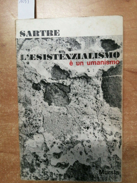 JEAN PAUL SARTRE - L'ESISTENZIALISMO E' UN UMANISMO - 1974 - MURSIA - (10