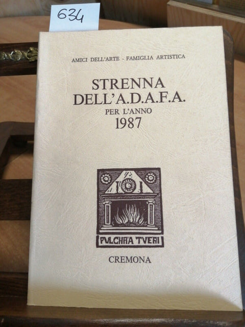 STRENNA DELL'A.D.A.F.A. PER L'ANNO 1987 CREMONA (634) ARTE E CRONACA