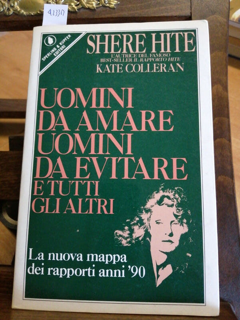 SHERE HITE KATE COLLERAN - UOMINI DA AMARE UOMINI DA EVITARE 1990 SPERLING(