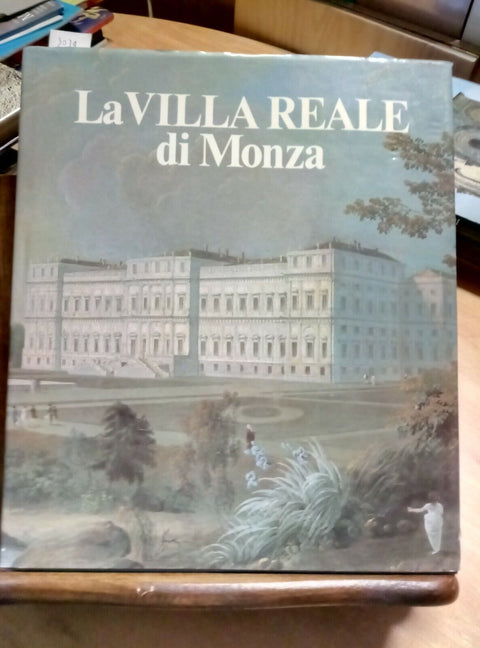 LA VILLA REALE DI MONZA - DE GIACOMI - 1984 - ASSOCIAZIONE PRO MONZA storia