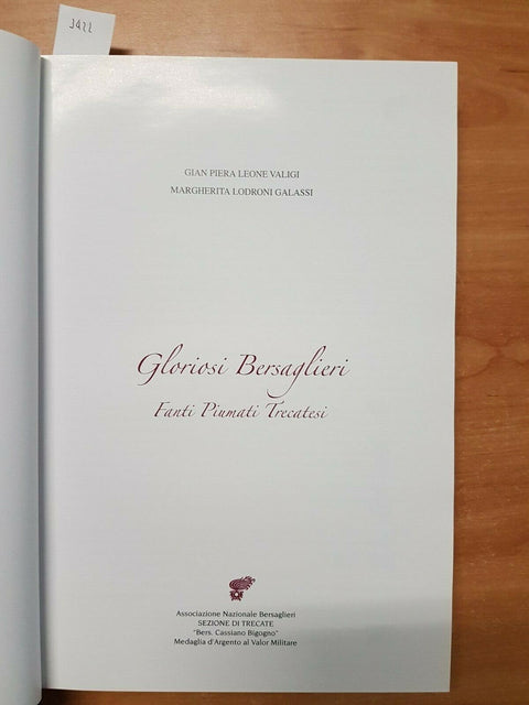 GLORIOSI BERSAGLIERI FANTI PIUMATI TRECATESI - TRECATE 2011 VALIGI GALASSI/ 3422