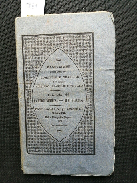 1839 LUIGI MARCHESE: LA PROVA RISCHIOSA commedie e tragedie fascicolo 41 (5