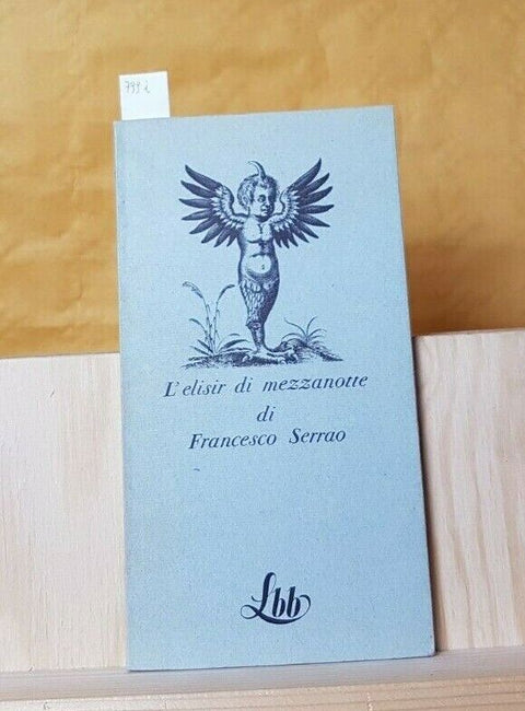 L'ELISIR DI MEZZANOTTE DI FRANCESCO SERRAO 1973 LA BIBLIOTECA BLU 1ED. FMR