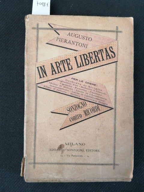 AUGUSTO PIERANTONI In arte libertas 1889 SONZOGNO CONTRO RICORDI musica (70