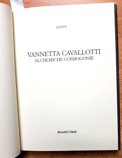 JANUS - VANNETTA CAVALLOTTI alchemiche cosmogonie - 2020 - Moretti&Vitali