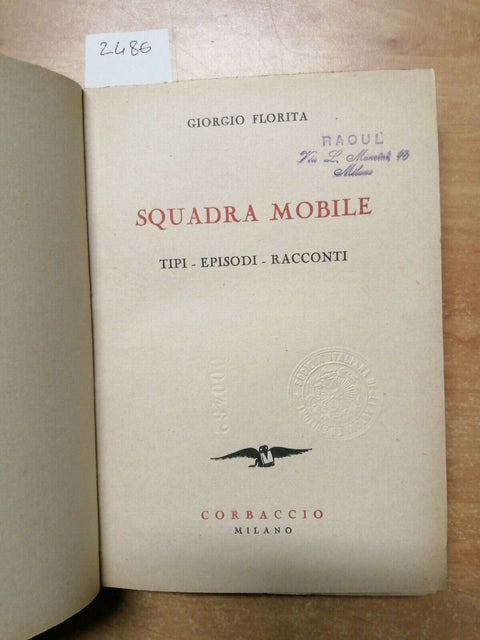 FLORITA GIORGIO - SQUADRA MOBILE - 1938 - CORBACCIO - MILANO - (2486)
