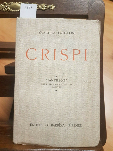 CRISPI - GUALTIERO CASTELLINI - 1928 - BARBERA - (3387) - BIOGRAFIA -