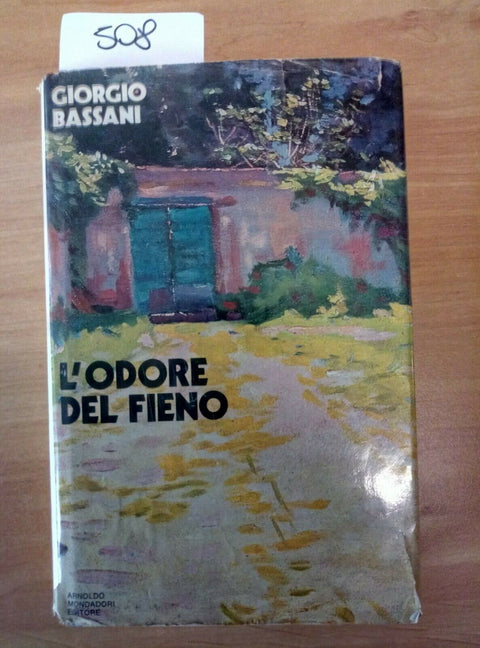 GIORGIO BASSANI - L'ODORE DEL FIENO - 1972 - MONDADORI - romanzo, classici