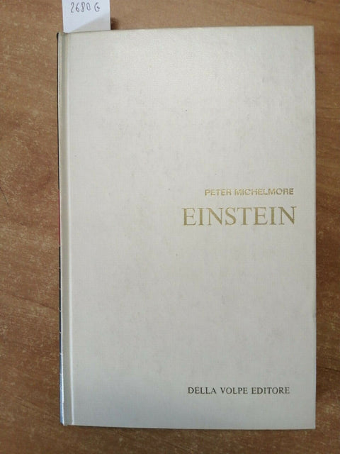 Peter Michelmore - EINSTEIN - 1ED. - Della Volpe - 1966 - rilegato (2680G