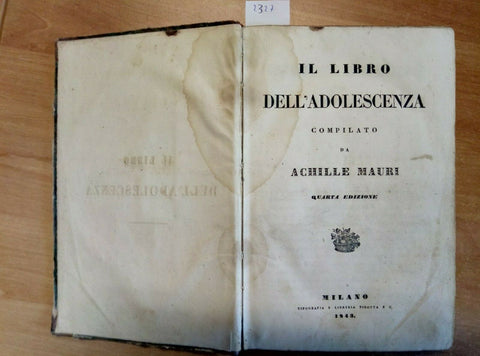 IL LIBRO DELL'ADOLESCENZA COMPILATO DA ACHILLE MAURI 1843 MILANO (2327