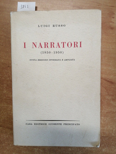 Luigi Russo - I Narratori (1850-1950) - Edizione Principato - 1951 -