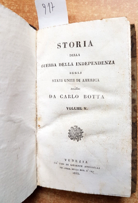 STORIA DELLA GUERRA DELLA INDIPENDENZA DEGLI STATI UNITI D'AMERICA V 1835 Botta