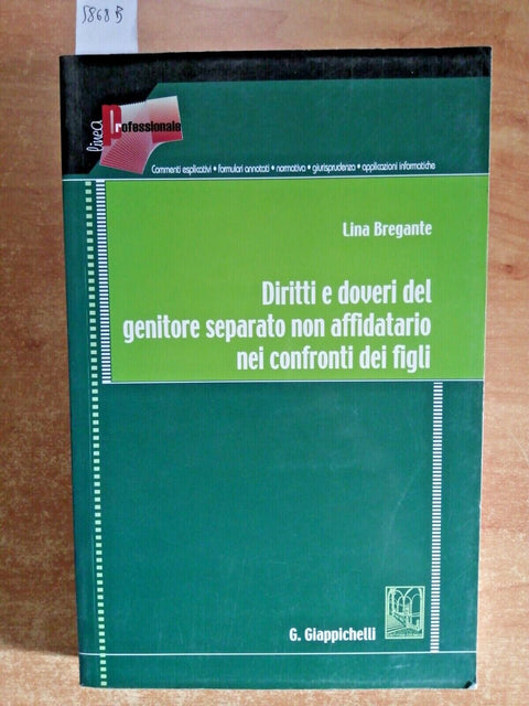 Diritti e doveri del genitore separato non affidatario nei confronti dei figli