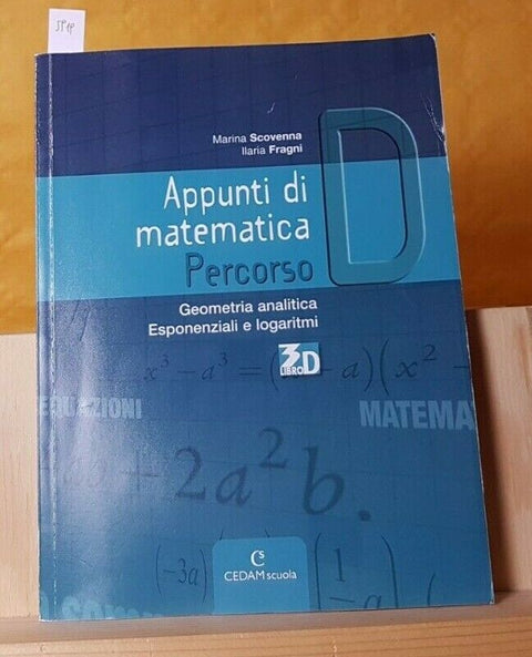 APPUNTI DI MATEMATICA PERCORSO D - GEOMETRIA ANALITICA - SCOVENNA - CEDAM (