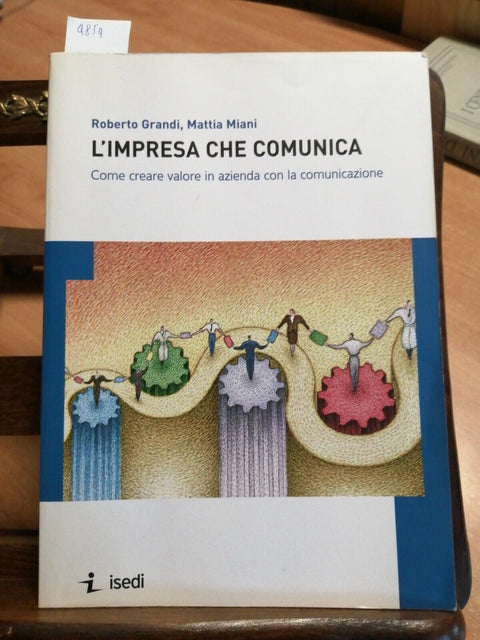 L' IMPRESA CHE COMUNICA COME CREARE VALORE IN AZIENDA CON LA COMUNICAZIONE