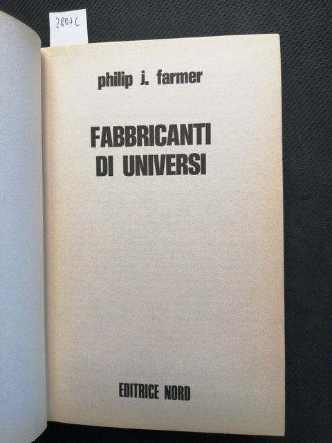 Philip J. Farmer - Fabbricanti di universi 1974 Editrice Nord science fiction