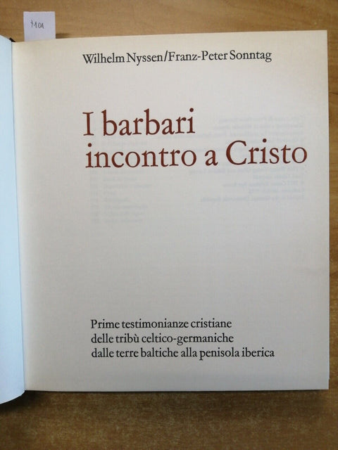I BARBARI INCONTRO A CRISTO - W. Nyssen/Franz Peter Sonntag 1972 Coines (71