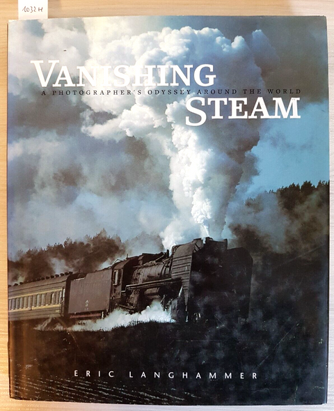 VANISHING STEAM -ERIC LANGHAMMER - ABRAMS - 2002 treni vapore ferrovia (103