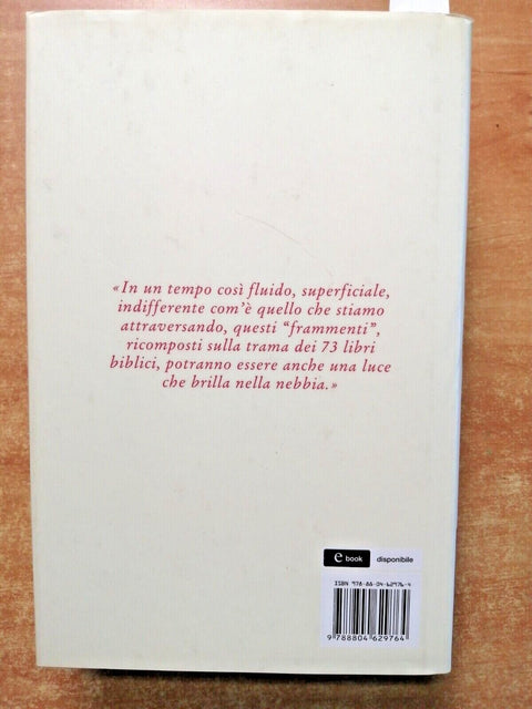 Gianfranco Ravasi - LA BIBBIA IN UN FRAMMENTO - 2013 - MONDADORI - 1ed. (7