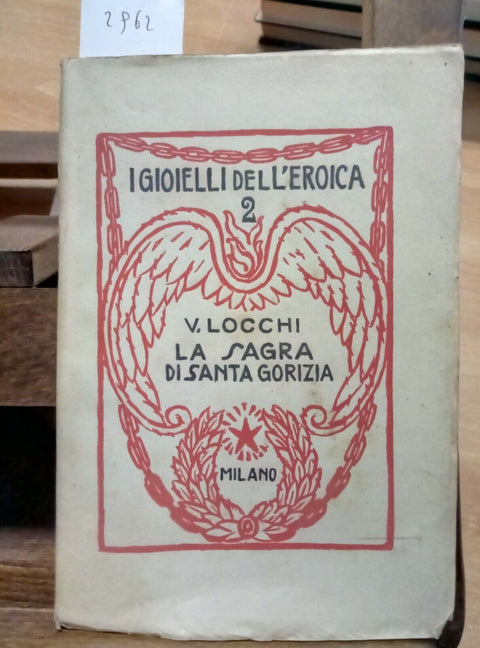 I GIOIELLI DELL'EROICA - LA SAGRA DI SANTA GORIZIA - 1926 VITTORIO LOCCHI