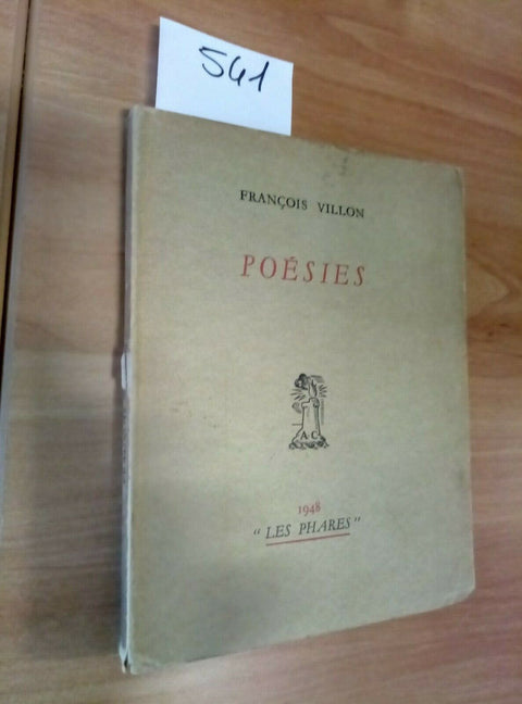 FRANCOIS VILLON POESIES 1948 LES PHARES - 541