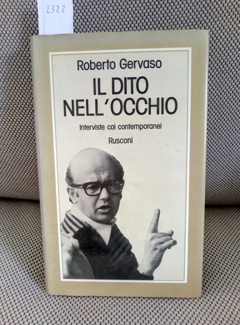 ROBERTO GERVASO - IL DITO NELL'OCCHIO - INTERVISTE - 1977 RUSCONI 1 ED. (