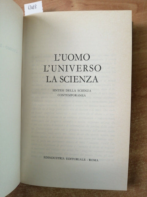 L'UOMO L'UNIVERSO LA SCIENZA sintesi della scienza contemporanea EDINDUSTRI654