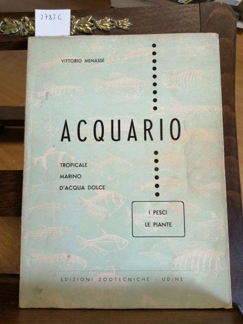 ACQUARIO TROPICALE MARINO D'ACQUA DOLCE - VITTORIO MENASSE' 1962 PESCI (2