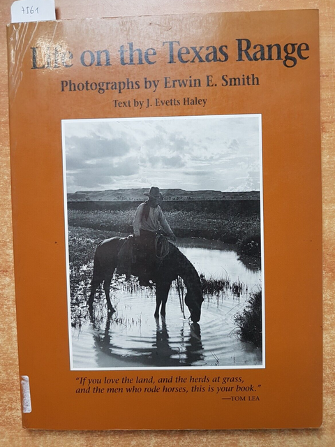 LIFE ON THE TEXAS RANGE - photographs by Erwin E. Smith 1994 Evetts Haley (