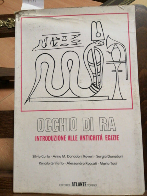 Occhio di Ra. Introduzione alle antichit egizie 1977 Atlante - illustrato