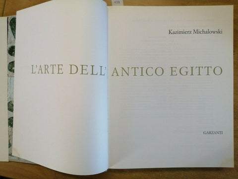 L'ARTE DELL'ANTICO EGITTO - KAZIMIERZ MICHALOWSKI - GARZANTI - 1ED. 1990