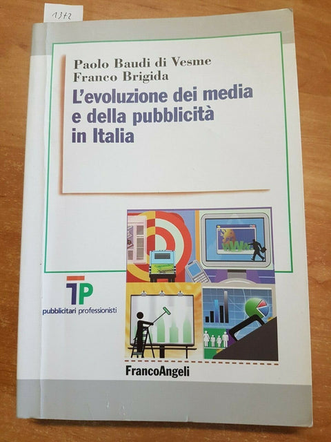 L'EVOLUZIONE DEI MEDIA E DELLA PUBBLICITA' IN ITALIA 2009 FRANCO ANGELI (