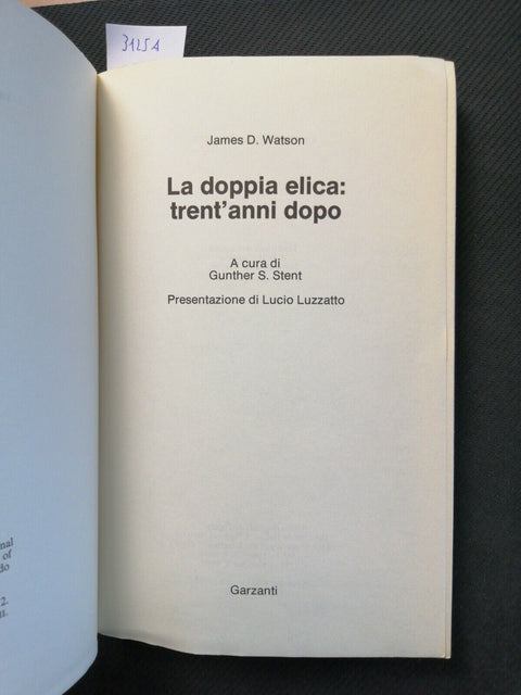 LA DOPPIA ELICA: trent'anni dopo - 1ed. WATSON 1982 GARZANTI DNA GENETICA