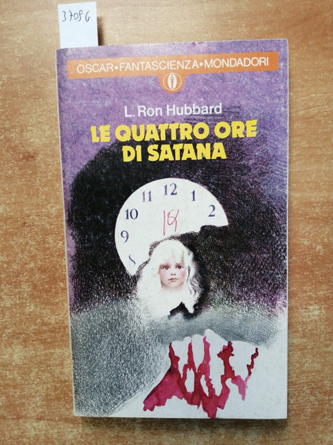 Le quattro ore di satana - L. Ron Hubbard - 1978 Mondadori science fiction(