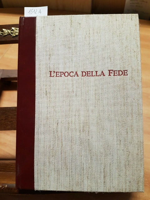 L'EPOCA DELLA FEDE - STORIA DELLA CIVILTA' - ARABA FENICE - 1994 - (1512A