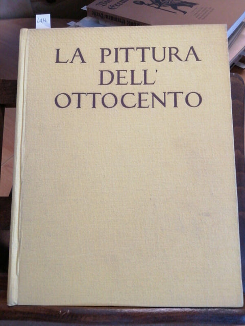 LA PITTURA DELL'OTTOCENTO - Paolo D'Ancona 1954 Societ Editrice Libraria