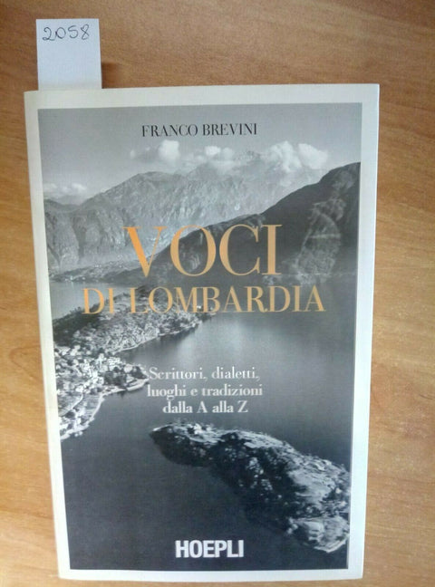 FRANCO BREVINI - VOCI DI LOMBARDIA 2008 HOEPLI (2058) DIALETTI SCRITTO