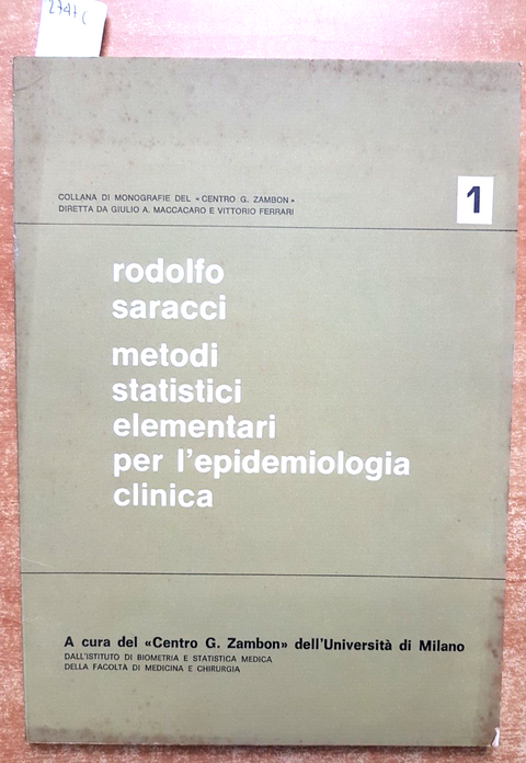 METODI STATISTICI ELEMENTARI PER L'EPIDEMIOLOGIA CLINICA 1967 R. SARACCI (